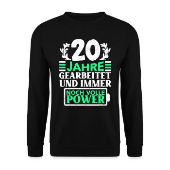 20 Jahre Gearbeitet und Immer noch Volle Power - Unisex Pullover - Schwarz - Vorne - Alina (178cm) & Michal (187cm)