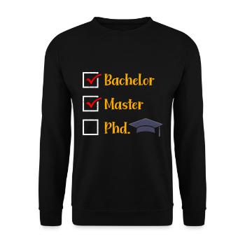 Bachelor Master PHD. Master's degree passed - Unisex Sweatshirt - black - Front - Alina (178cm) & Michal (187cm)