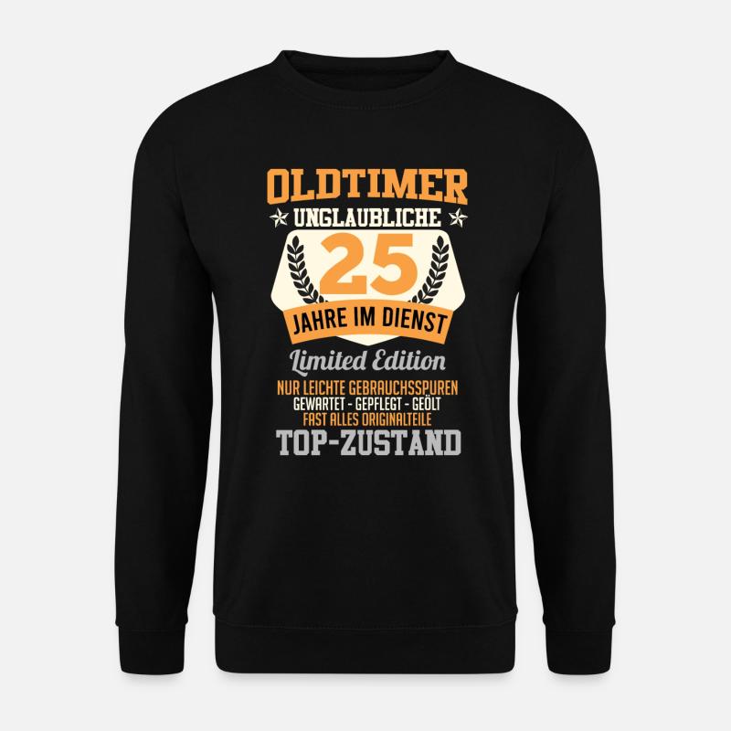 OLDTIMER 25 Jahre im Dienst Top Zustand - Unisex Pullover - Schwarz