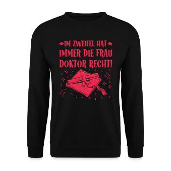 If in doubt, Mrs. Doctor is right! - Unisex Sweatshirt - black - Front - Alina (178cm) & Michal (187cm)