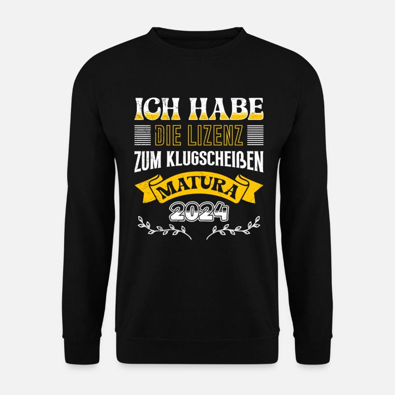 Maturanten Habe die Lizenz zum Klugscheißen - Unisex Pullover - Schwarz