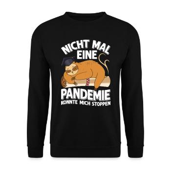 Master's degree: Not Even Pandemic Stops Me - Unisex Sweatshirt - black - Front - Alina (178cm) & Michal (187cm)