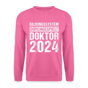 Le système éducatif Doctor 2024 joué jusqu’au bout - Sweat-shirt Unisexe - rose - Devant