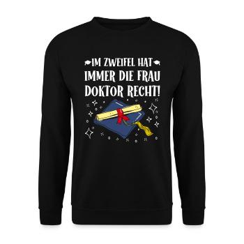 If in doubt, Mrs. Doctor is right! - Unisex Sweatshirt - black - Front - Alina (178cm) & Michal (187cm)