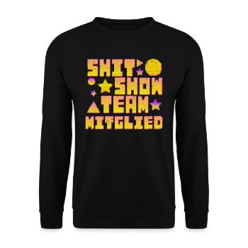 Arbeitskollegen Shit Show Teammitglied Lustiges - Unisex Pullover - Schwarz - Vorne - Alina (178cm) & Michal (187cm)