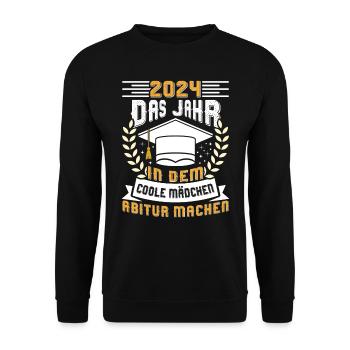 2024 Das Jahr in dem Coole Mädchen Abitur Machen - Unisex Pullover - Schwarz - Vorne - Alina (178cm) & Michal (187cm)