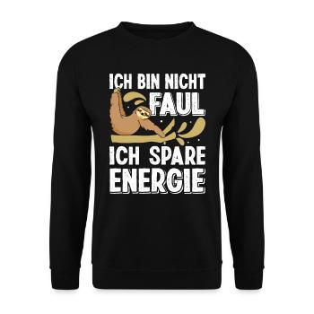 Faulpelz Büro Bin Nicht Faul Spare Energie Lustig - Unisex Pullover - Schwarz - Vorne - Alina (178cm) & Michal (187cm)