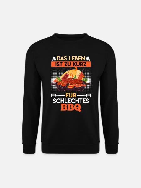 Grillen DAS LEBEN IST ZU KURZ FÜR SCHLECHTES BBQ - Unisex Pullover - Schwarz