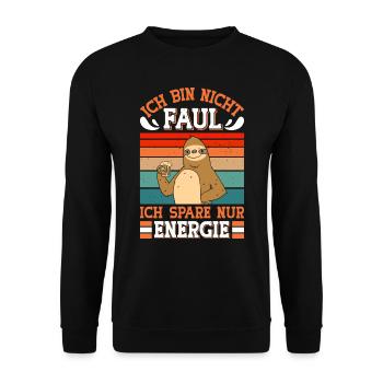 Faulenzer Bin nicht Faul Spare Energie Mitarbeiter - Unisex Pullover - Schwarz - Vorne - Alina (178cm) & Michal (187cm)