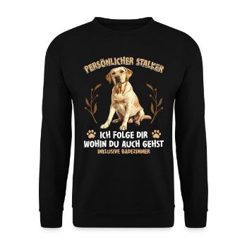 Labrador Liebhaber Persönlicher Stalker Labrador - Unisex Pullover - Schwarz - Vorne - Alina (178cm) & Michal (187cm)