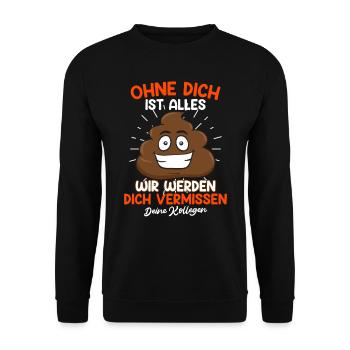 Arbeitskollegen Ohne dich ist Alles Kacke - Unisex Pullover - Schwarz - Vorne - Alina (178cm) & Michal (187cm)