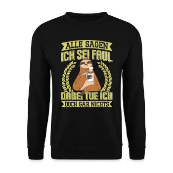 Kollege Alle Sagen ich Sei Faul Lustiges - Unisex Pullover - Schwarz - Vorne - Alina (178cm) & Michal (187cm)