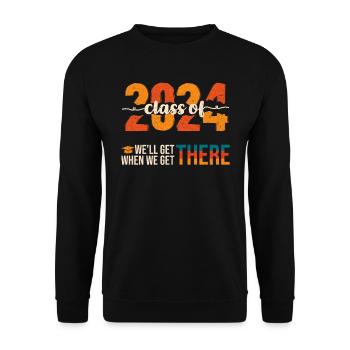 Abiturienten Class of 2024 We'll Get There - Unisex Pullover - Schwarz - Vorne - Alina (178cm) & Michal (187cm)