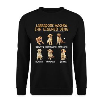 Labradore Machen ihr Eigenes Ding Lustiges - Unisex Pullover - Schwarz - Vorne - Alina (178cm) & Michal (187cm)