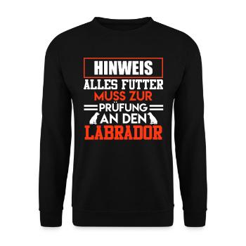 Labrador HINWEIS ALLES FUTTER MUSS ZUM LABRADOR - Unisex Pullover - Schwarz - Vorne - Alina (178cm) & Michal (187cm)