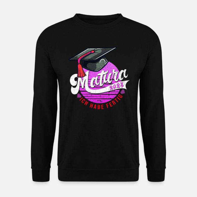 Matura 2024 Ich Habe Fertig Mädchen Lustiges - Unisex Pullover - Schwarz