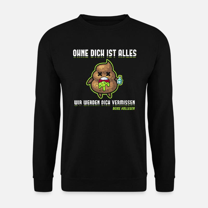 Abschied Kollege Ohne Dich ist alles Scheiße - Unisex Pullover - Schwarz