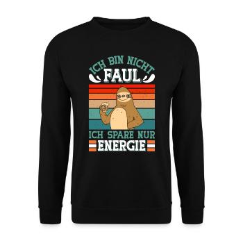 Faulenzer Bin nicht Faul Spare Energie Mitarbeiter - Unisex Pullover - Schwarz - Vorne - Alina (178cm) & Michal (187cm)