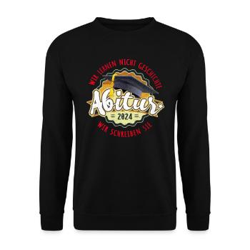 Abitur 2024 Wir Lernen nicht Geschichte Schreiben - Unisex Pullover - Schwarz - Vorne - Alina (178cm) & Michal (187cm)