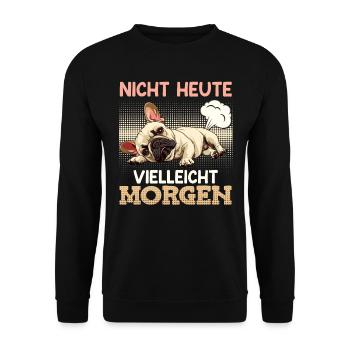 Französische Bulldogge VIELLEICHT MORGEN Sture - Unisex Pullover - Schwarz - Vorne - Alina (178cm) & Michal (187cm)