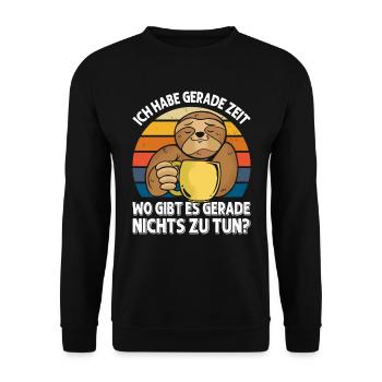 Kollegen Habe Gerade Zeit Wo gibt's Nichts zu Tun - Unisex Pullover - Schwarz - Vorne - Alina (178cm) & Michal (187cm)