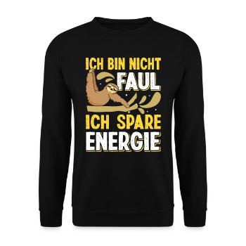 Faulpelz Büro Bin Nicht Faul Spare Energie Lustig - Unisex Pullover - Schwarz - Vorne - Alina (178cm) & Michal (187cm)