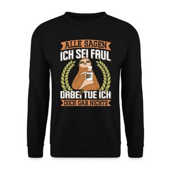 Kollege Alle Sagen ich Sei Faul Lustiges - Unisex Pullover - Schwarz - Vorne - Alina (178cm) & Michal (187cm)