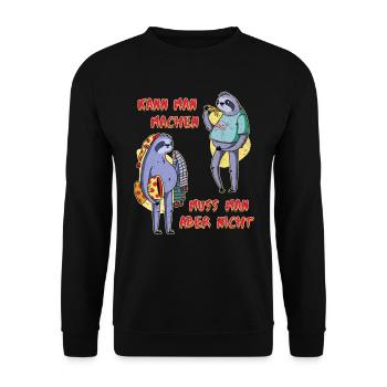 Faule Kollegen Kann man Machen Muss man aber Nicht - Unisex Pullover - Schwarz - Vorne - Alina (178cm) & Michal (187cm)