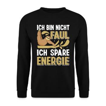 Faulpelz Büro Bin Nicht Faul Spare Energie Lustig - Unisex Pullover - Schwarz - Vorne - Alina (178cm) & Michal (187cm)