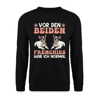 Frenchie Vor den Beiden Frenchies war ich Normal - Unisex Pullover - Schwarz - Vorne - Alina (178cm) & Michal (187cm)