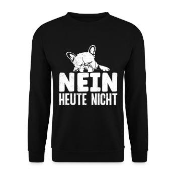 Frenchie Stur NEIN HEUTE NICHT Lustiges Frenchie - Unisex Pullover - Schwarz - Vorne - Alina (178cm) & Michal (187cm)