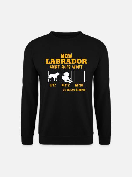 Labrador Besitzer MEIN LABRADOR HÖRT AUFS WORT - Unisex Pullover - Schwarz