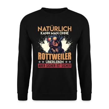 Rottie NATÜRLICH KANN MAN OHNE ROTTWEILER Lustiges - Unisex Pullover - Schwarz - Vorne - Alina (178cm) & Michal (187cm)