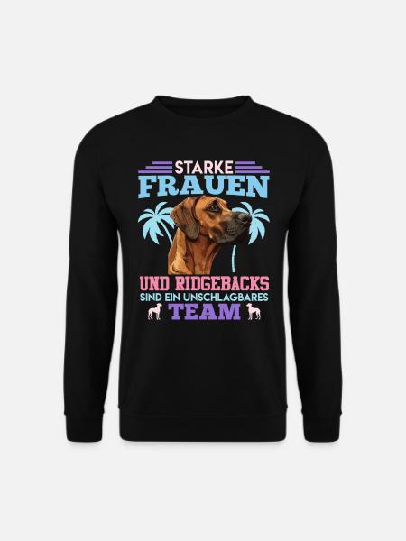 Ridgeback Hund STARKE FRAUEN UND RIDGEBACKS TEAM - Unisex Pullover - Schwarz