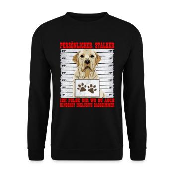 Labrador PERSÖNLICHER STALKER Lustiges Labrador - Unisex Pullover - Schwarz - Vorne - Alina (178cm) & Michal (187cm)