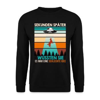 Malinois SEKUNDEN SPÄTER WUSSTEN Aliens Lustiges - Unisex Pullover - Schwarz - Vorne - Alina (178cm) & Michal (187cm)