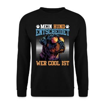 Rottweiler Besitzer MEIN HUND ENTSCHEIDET WER COOL - Unisex Pullover - Schwarz - Vorne - Alina (178cm) & Michal (187cm)