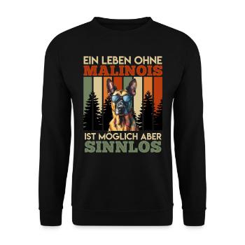 Belgischer Schäferhund EIN LEBEN OHNE MALINOIS - Unisex Pullover - Schwarz - Vorne - Alina (178cm) & Michal (187cm)