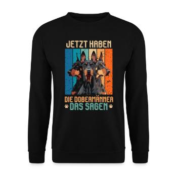 Doberman JETZT HABEN DIE DOBERMÄNNER DAS SAGEN - Unisex Pullover - Schwarz - Vorne - Alina (178cm) & Michal (187cm)
