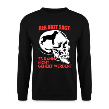 Rottweiler Fanatist ARZT SAGT NICHT GEHEILT WERDEN - Unisex Pullover - Schwarz - Vorne - Alina (178cm) & Michal (187cm)