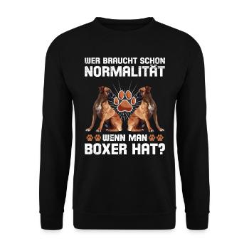 Deutscher Boxer WER BRAUCHT NORMALITÄT BOXER - Unisex Pullover - Schwarz - Vorne - Alina (178cm) & Michal (187cm)
