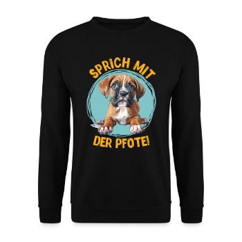 Lustiger Boxer Hund SPRICH MIT DER PFOTE Deutscher - Unisex Pullover - Schwarz - Vorne - Alina (178cm) & Michal (187cm)