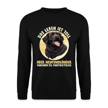 Newfie DAS LEBEN IST TOLL ABER NEUFUNDLÄNDER - Unisex Pullover - Schwarz - Vorne - Alina (178cm) & Michal (187cm)