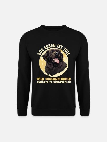 Newfie DAS LEBEN IST TOLL ABER NEUFUNDLÄNDER - Unisex Pullover - Schwarz