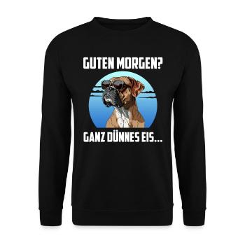 Deutscher Boxer GUTEN MORGEN? GANZ DÜNNES EIS... - Unisex Pullover - Schwarz - Vorne - Alina (178cm) & Michal (187cm)