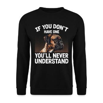 Boxer Dog IF YOU DON'T OWE ONE German Boxer - Unisex Sweatshirt - black - Front - Alina (178cm) & Michal (187cm)