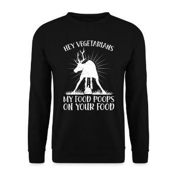 Anti Vegan Hey Végétariens Ma nourriture fait caca sur la vôtre - Sweat-shirt Unisexe - noir - Devant - Alina (178cm) & Michal (187cm)