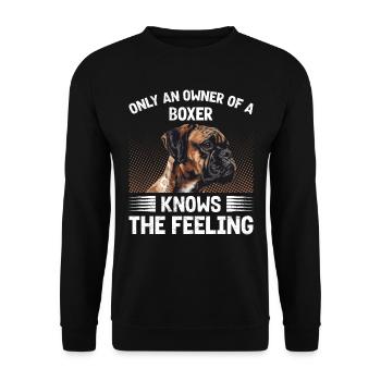 German Boxer ONLY A OWNER OF A BOXER KNOWS - Unisex Sweatshirt - black - Front - Alina (178cm) & Michal (187cm)