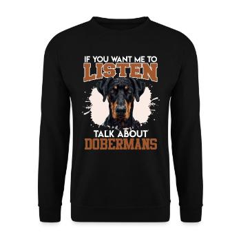Doberman TALK TO ME ABOUT DOBERMANS Funny - Unisex Sweatshirt - black - Front - Alina (178cm) & Michal (187cm)