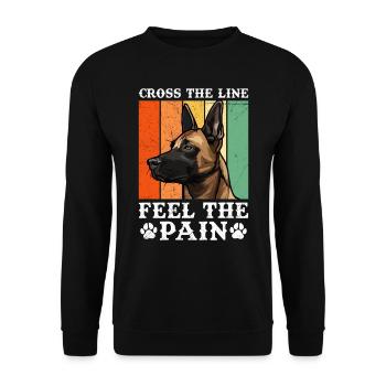 Malinois CROSS THE LINE FEEL THE PAIN Belgischer - Unisex Pullover - Schwarz - Vorne - Alina (178cm) & Michal (187cm)